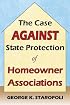 The Case Against State Protection of Homeowner Associations