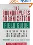 The Boundaryless Organization Field Guide : Practical Tools or Building the New Organization