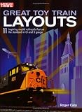 Great Toy Train Layouts: 11 Inspiring Model Railroads that Set the Standard in O and S Gauge