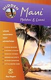Hidden Maui 4 Ed: Including Lahaina, Kaanapali, Haleakala and the Hana Highway