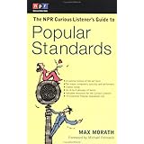 The NPR Curious Listener's Guide to Popular Standards [Paperback]