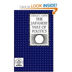 The Japanese Way of Politics (Studies of the East Asian Institute)