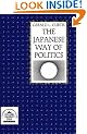 The Japanese Way of Politics (Studies of the East Asian Institute)
