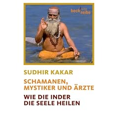 Schamanen, Mystiker und Ärzte. Wie die Inder die Seele heilen (Broschiert)