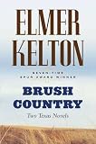 Brush Country: Two Texas Novels