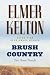 Brush Country: Two Texas Novels