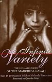 Infinite Variety: The Life and Legend of the Marchesa Casati