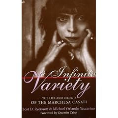 Infinite Variety: The Life and Legend of the Marchesa Casati