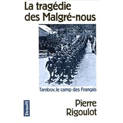 La trag�die des Malgr�-nous - Tambov, le camp des Fran�ais