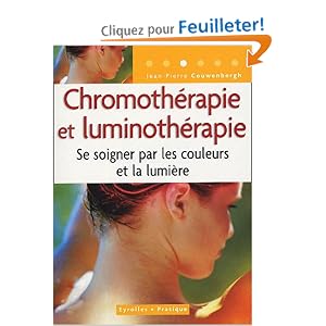 Chromothérapie et luminothérapie : Se soigner par les couleurs et la lumière