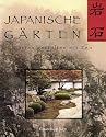Japanische Gärten. Gärten gestalten mit Zen
