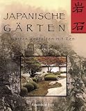 Japanische G&auml;rten - G&auml;rten gestalten mit Zen - Erik Borja, Paul Maurer