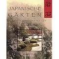 Japanische G�rten. G�rten gestalten mit Zen