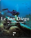 Le San Diego : Un trésor sous la mer