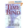 The Time Bind: When Work Becomes Home and Home Becomes Work