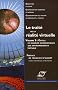 Le trait� de la r�alit� virtuelle : Volume 3, Les outils et les mod�les informatiques des environnements virtuels