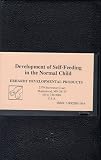 Review Erhardt Developmental Products  / Development of Self-Feeding in the Normal Child