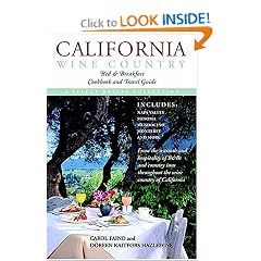 California Wine Country Bed & Breakfast Cookbook And Travel Guide (Spiral bound) California Wine Country Bed & Breakfast Cookbook And Travel Guide