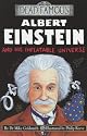 Albert Einstein and His Inflatable Universe (Dead Famous)
