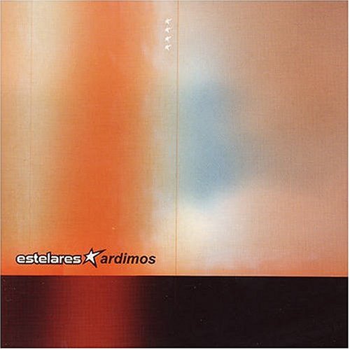 Estelares - Ardimos - Zortam Music