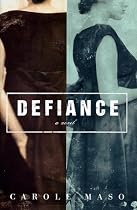 Defiance: A Novel