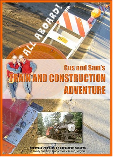 Gus and Sams Train and Construction Adventure