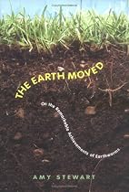 The Earth Moved: On the Remarkable Achievements of Earthworms