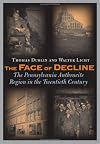 The Face of Decline: The Pennsylvania Anthracite Region in the Twentieth Century
