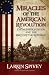 Image of Miracles of the American Revolution: Divine Intervention and the Birth of the Republic