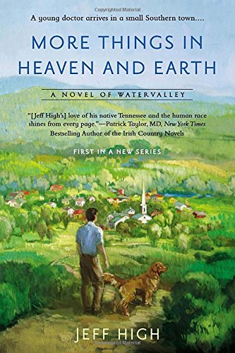 More Things in Heaven and Earth: A Novel of Watervalley