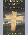 Le Ton Beau De Marot : In Praise of the Music of Language