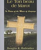 Le Ton Beau De Marot: In Praise Of The Music Of Language
