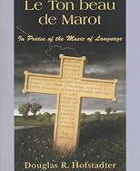 Le Ton Beau De Marot : In Praise of the Music of Language