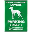 " ITALIAN GREYHOUND LOVERS PARKING ONLY " PARKING SIGN DOG
