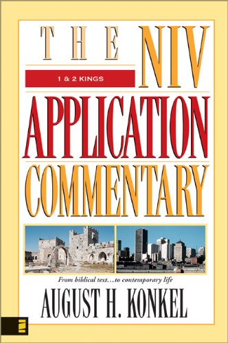 August H. Konkel: 1 & 2 Kings (NIV Application Commentary)