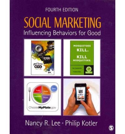 [(Social Marketing: Influencing Behaviors for Good )] [Author: Nancy R. Lee] [Dec-2011]