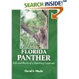 The Florida Panther: Life And Death Of A Vanishing Carnivore by  David Maehr