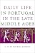 Books : Daily Life in Portugal in the Late Middle Ages