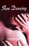 Slow Dancing