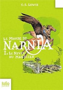 Amazon.fr Le Monde de Narnia, I : Le Neveu du magicien Clives