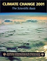Climate Change 2001: The Scientific Basis: Contribution of Working Group I to the Third Assessment Report of the Intergovernmental Panel on Climate Change