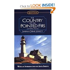 The Country of the Pointed Firs and Other Stories (Signet Classics)