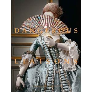 Dangerous Liaisons: Fashion and Furniture in the Eighteenth Century (Metropolitan Museum of Art) [Hardcover]