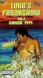 Luke's Freakshow 3: Cancun 1999 (Unrated)