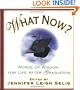 What Now?  Words of Wisdom for Life After Graduation