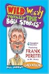 Wild &amp; Wacky Totally True Bible S...