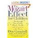 The Mozart Effect for Children: Awakening Your Child's Mind, Health, and Creativity with Music