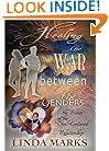 Healing the War Between the Genders: The Power of the Soul-Centered Relationship