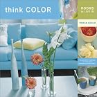 Think Color: Rooms to Live in by Tricia Guild and Elspeth Thompson