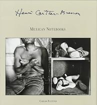 Henri Cartier-Bresson: Mexican Notebooks 1934-1964